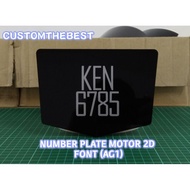 NUMBER PLATE MOTOR 2D (TULISAN DALAM)  AG1 FONT DESIGN