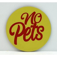 NO Pets - 7cm Round Signage