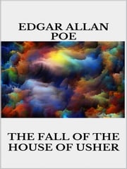 The Fall of the House of Usher Edgar Allan Poe