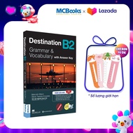 Sách - Destination B2 Grammar and Vocabulary (Kèm Đáp Án) Tặng Audio và bài tập thực hành MCBooks
