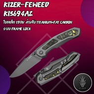 สินค้าขายดี Kizer  FEWEED | S90V | TITANIUM+ FAT CARBON（TOXIC STORM）| KI3694A2 ของแท้ 100%