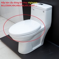 Viglacera soft-falling toilet lid (Replacement lid) V63,V64,V45,V39,V37,C0504,BL5, high-quality glos