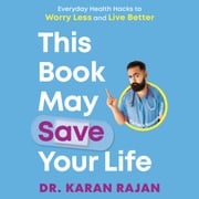 This Book May Save Your Life Dr. Karan Rajan