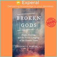 Broken Gods by Gregory Popcak (US edition, hardcover)