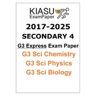 2017-2024 2025 Secondary 4 Sec 4 G3 Express Combined Science Chemistry Physics Biology Prelim Practi