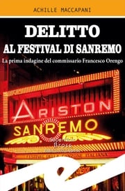 Delitto al Festival di Sanremo Achille Maccapani