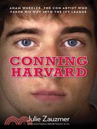 Conning Harvard ─ Adam Wheeler, the Con Artist Who Faked His Way Into the Ivy League