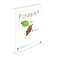 Book Paraquat; Asset or Liability - A Study Initiated by the Malaysian Palm Oil Board
