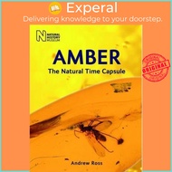 Amber : The Natural Time Capsule by Andrew Ross (UK edition, paperback)