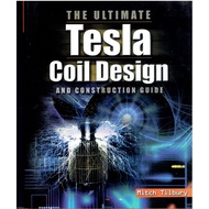 THE ULTIMATE TESLA COIL DESIGN