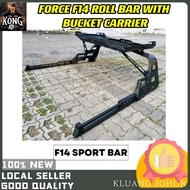 FORCE F14 ROLL BAR WITH BUCKET CARRIER SPORT BAR 4X4 4WD HILUX VIGO REVO FORD RANGER MITSUBISHI TRITON NISSAN NAVARA