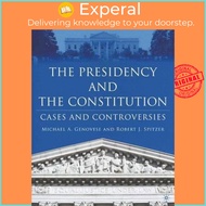 The Presidency and the Constitution : Cases and Controversies by M. Genovese (US edition, paperback)