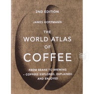 WORLD ATLAS OF COFFEE THE (2ND EDN.)(ENG)💥หนังสือใหม่ มือ1