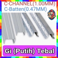 Gi* C-CHANNEL(1.00mm) 7kaki--12kaki / Gi* C-BATTEN (0.47mm) (CCB)