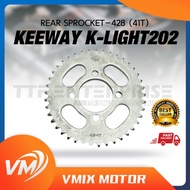 BENELLI KEEWAY K-LIGHT202 REAR SPROCKET-428 (41T) SPROCKET BELAKANG KEEWAY K LIGHT 202