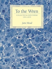 To the Wren Jane Mead