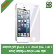 Temperglass Antigores iphone 6 6G 6S 6plus 6S plus 7 8 plus x bening