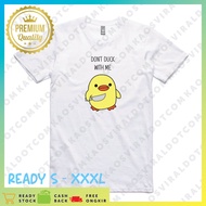 FUNNY DUCK T-SHIRT DONT DUCK WITH ME UNISEX DISTRO T-SHIRT