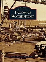 Tacoma's Waterfront Caroline Gallacci