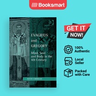 Evagrius And Gregory Mind Soul And Body In The 4th Century Studies In Philosophy And Theology In Late Antiquity