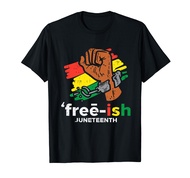 Free-ish Juneteenth Flag June 19th Black African Men Women T-Shirt