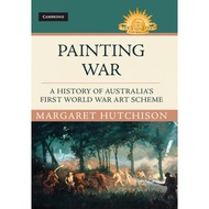 painting war a history of australia s first world war art scheme Hutchison, Margaret