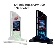 Graphic Video Card Bracket VGA Holder With 2.4 inch LCD Display Support RGB CPU GPU RAM Monitor AIDA