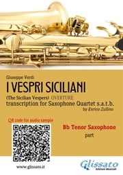 Bb Tenor Sax part of "I Vespri Siciliani" for Saxophone Quartet Giuseppe Verdi