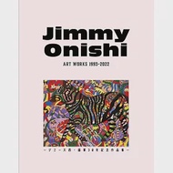 Jimmy Onishi ART WORKS 1993-2022 - ジミー大西・画業30年記念作品集 -