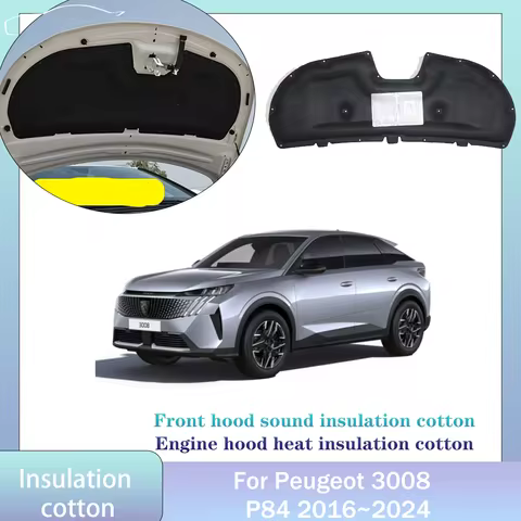 For Peugeot 3008 P84 2016~2024 2017 2018 2019 Car Hood Engine linin Thermal Insulation Cotton Soundp