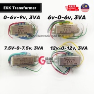 EKK Transformer 0 6v 9v 6v-0-6v 7.5v-0-7.5v 12v-0-12v 3VA  0-115v-230v