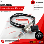 อ๊อกซิเจนเซ็นเซอร์ O2 ตัวหลัง JAZZ"09BRIO"15#36532-RB0-004**สินค้าแท้ แบรนด์ KOK**