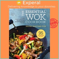 The Essential Wok Cookbook - A Simple Chinese Cookbook for Stir-Fry, Dim Su by Naomi Imatome-Yun (US