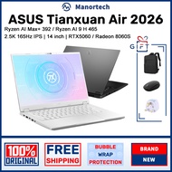 ASUS Tianxuan Air 2026 Ryzen AI Max+ 392 Radeon 8060S / Ryzen AI 9 H 465 RTX5060 14 inch ASUS TUF A1