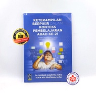 Thinking Skills in the 21st Century Learning Context - Mubiar Agustin