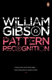 Pattern Recognition William Gibson