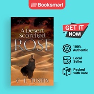 A Desert Scorched Rose - Paperback - English - 9781838213930