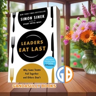 Leaders Eat Last: Why Some Teams Pull Together and Others Sinek Simon