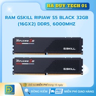 RAM GSKILL RIPJAW S5 BLACK 32GB (16Gx2) DDR5, 6000MHz - Genuine Commitment - 36T Warranty - Ha Duy T