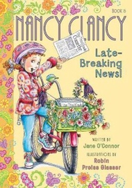 Fancy Nancy: Nancy Clancy, Late-Breaking News! by Jane O'Connor (US edition, paperback)