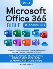 Microsoft Office 365 Bible: 10 Kevin Pitch