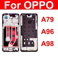 LCD Front Frame For OPPO A79 A96 A98 4G 5G Front LCD Screen Housing Cover Front LCD Holder Case Part