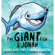 The Giant Fish & Jonah : A Bible story from a unique perspective by Amy Lee Creel (hardcover)