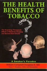 The Health Benefits of Tobacco William Campbell Douglass II MD