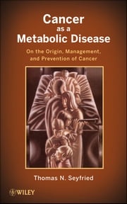 Cancer as a Metabolic Disease Thomas Seyfried