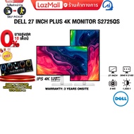 [ผ่อน 0% 10 ด.] DELL 27 INCH PLUS 4K MONITOR S2725QS (IPS 4K / 120Hz)/ประกัน 3 Years Onsite