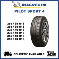 MICHELIN PILOT SPORT 4 - 255/35/18, 265/35/18, 225/40/18, 235/40/18, 245/40/18, 255/40/18 TYRE TIRE TAYAR