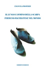 Il lungo cammino della scarpa fermano-maceratese nel mondo Emanuela Properzi