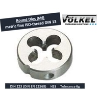 Volkel Round Dies (Mf) 8 ~ 11 Metric Fine ISO-Thread DIN 13 [DIN 223 (DIN EN 22568)] HSS Tolerance 6