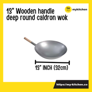 [MY KITCHEN] Wooden handle deep steel cauldron Wok/Kuali TomyaTangkai Kayu 6sizes available (13"/14"